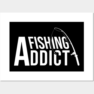 fishing addict Posters and Art